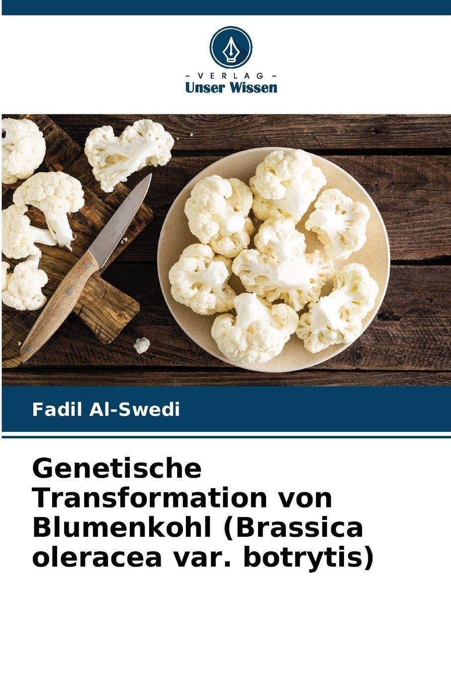 Genetische Transformation von Blumenkohl (Brassica oleracea var. botrytis) Natural Sciences