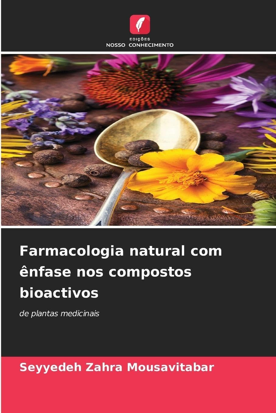 Farmacologia natural com ênfase nos compostos bioactivos Medicine