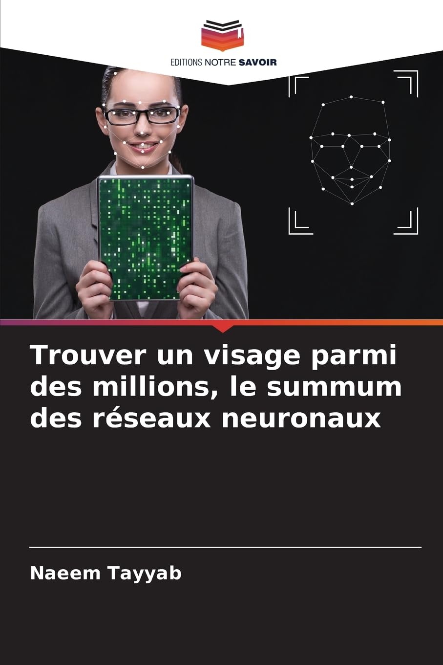 Trouver un visage parmi des millions, le summum des réseaux neuronaux Computer Science