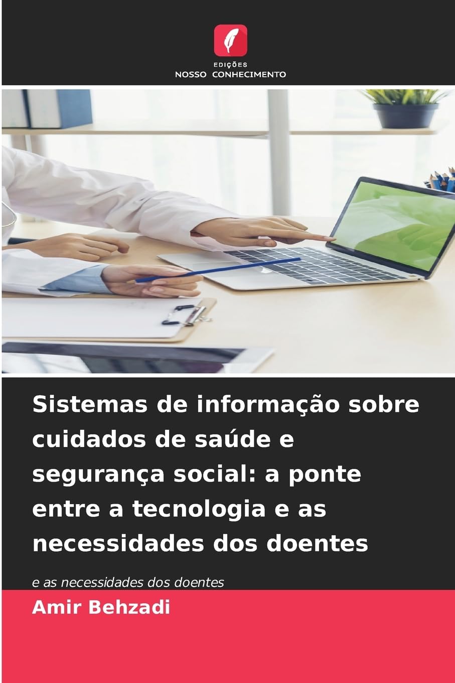 Sistemas de informação sobre cuidados de saúde e segurança social: a ponte entre a tecnologia e as necessidades dos doentes Medicine