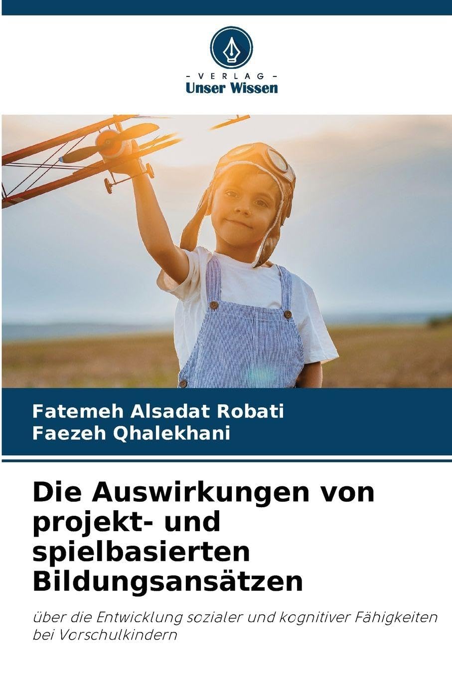 Die Auswirkungen von projekt- und spielbasierten Bildungsansätzen Psychology