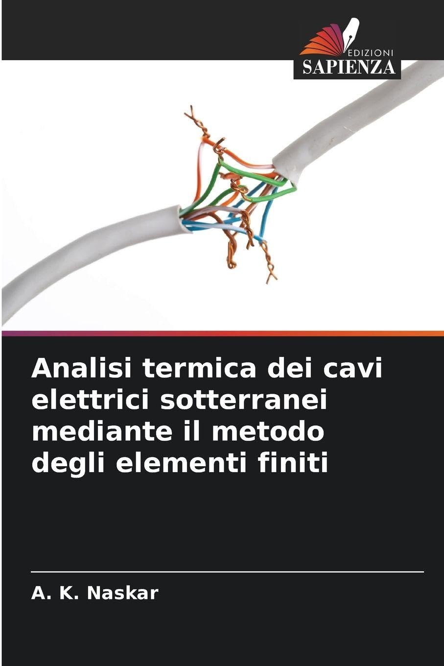 Analisi termica dei cavi elettrici sotterranei mediante il metodo degli elementi finiti Business & Technology