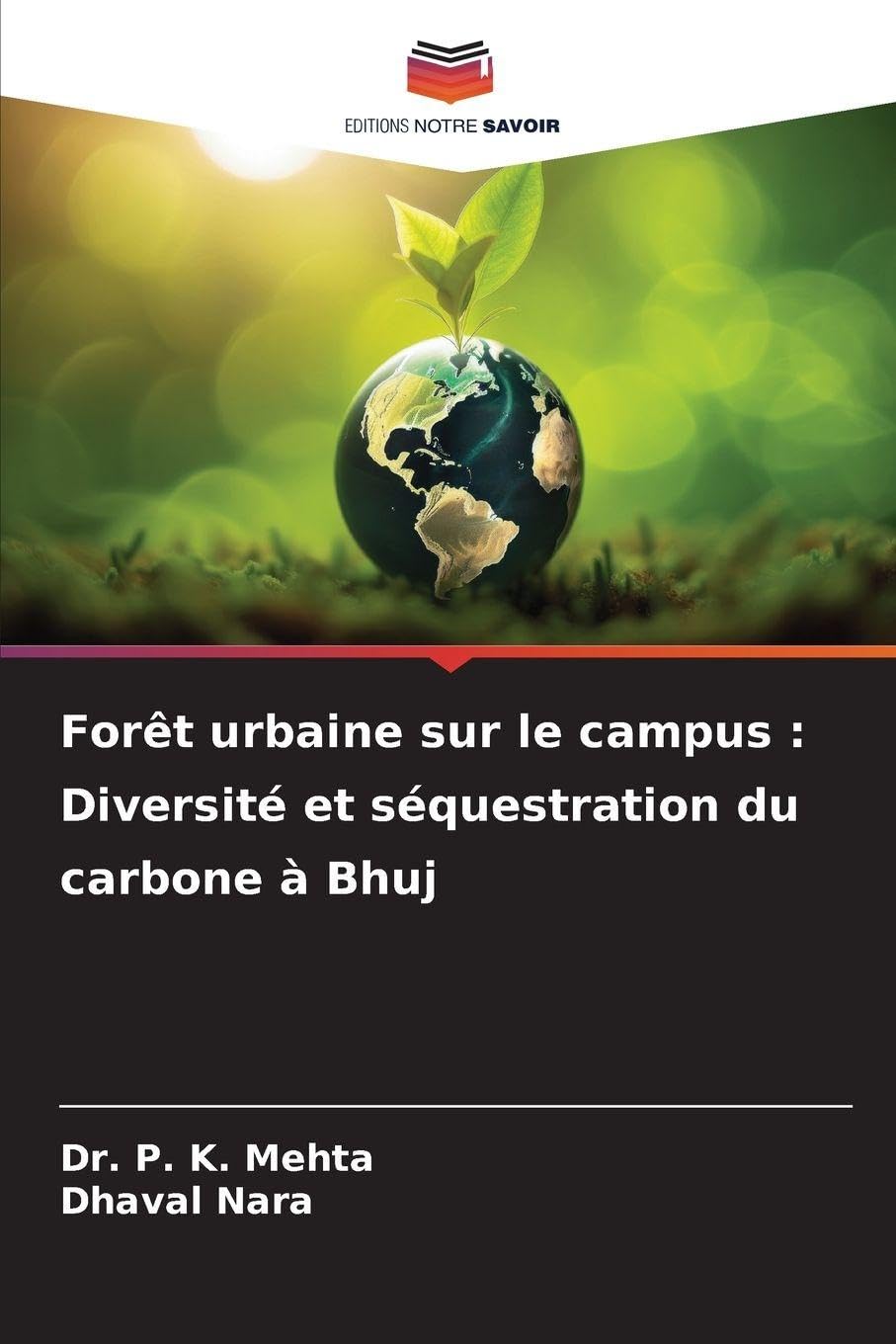 Forêt urbaine sur le campus : Diversité et séquestration du carbone à Bhuj Law