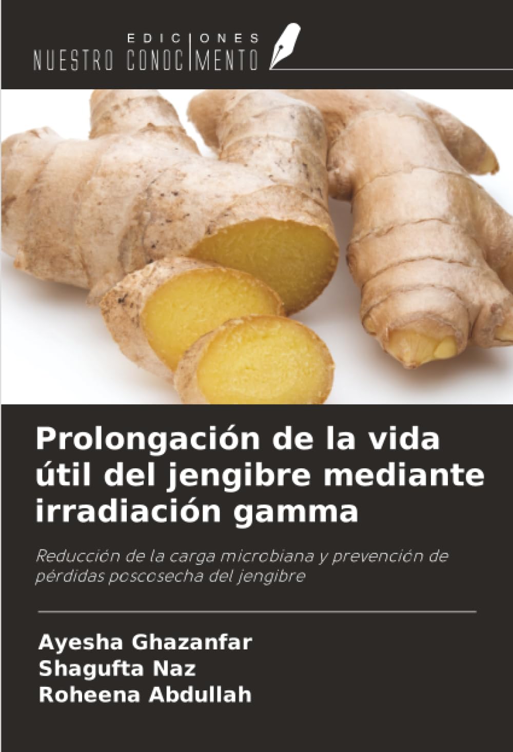 Prolongación de la vida útil del jengibre mediante irradiación gamma Natural Sciences