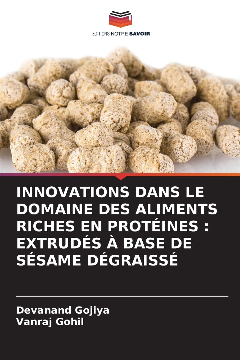 INNOVATIONS DANS LE DOMAINE DES ALIMENTS RICHES EN PROTÉINES : EXTRUDÉS À BASE DE SÉSAME DÉGRAISSÉ Natural Sciences