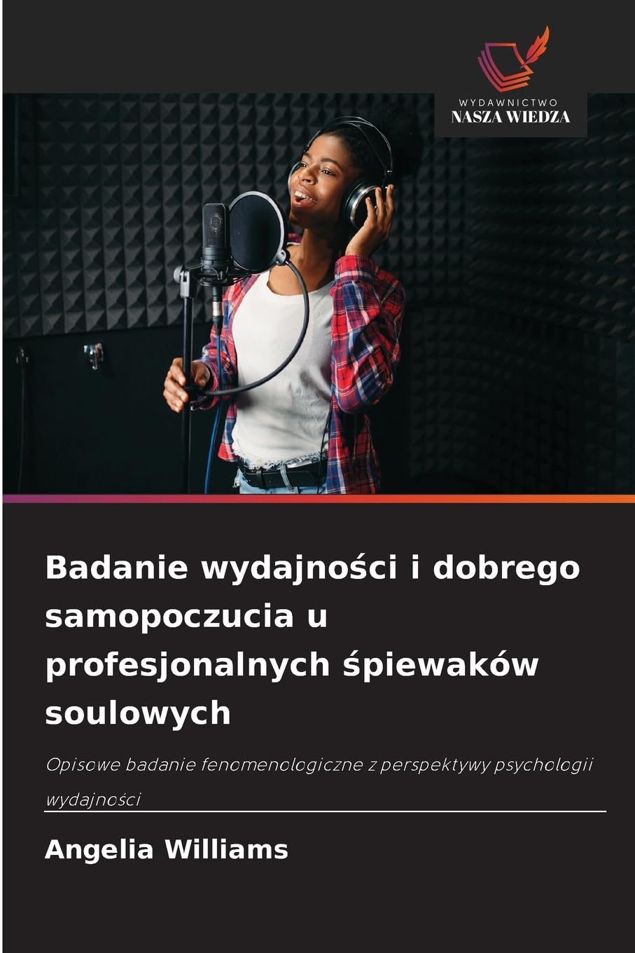 Badanie wydajno¿ci i dobrego samopoczucia u profesjonalnych ¿piewaków soulowych Psychology