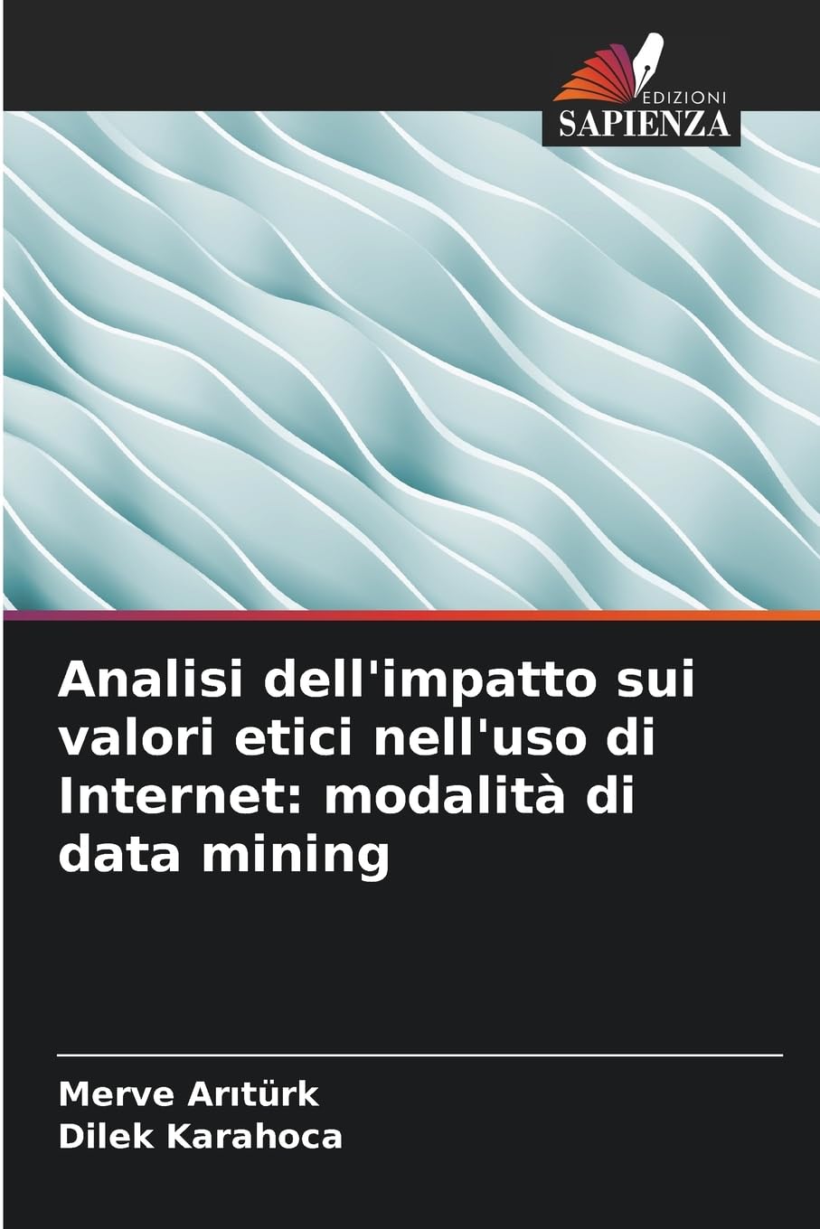 Analisi dell'impatto sui valori etici nell'uso di Internet: modalità di data mining Computer Science
