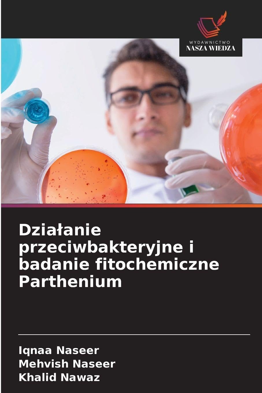 Dzia¿anie przeciwbakteryjne i badanie fitochemiczne Parthenium Natural Sciences