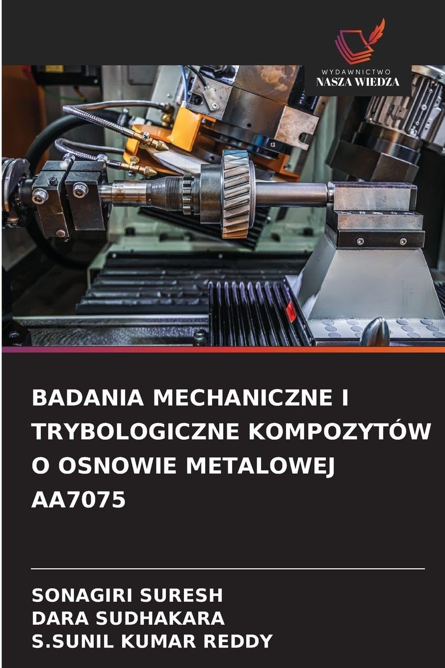 BADANIA MECHANICZNE I TRYBOLOGICZNE KOMPOZYTÓW O OSNOWIE METALOWEJ AA7075 Business & Technology