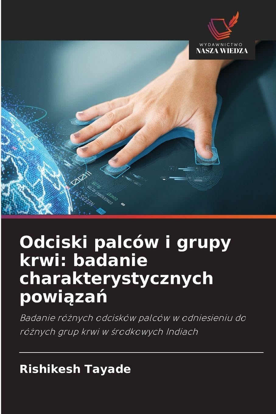 Odciski palców i grupy krwi: badanie charakterystycznych powi¿za¿ Medicine