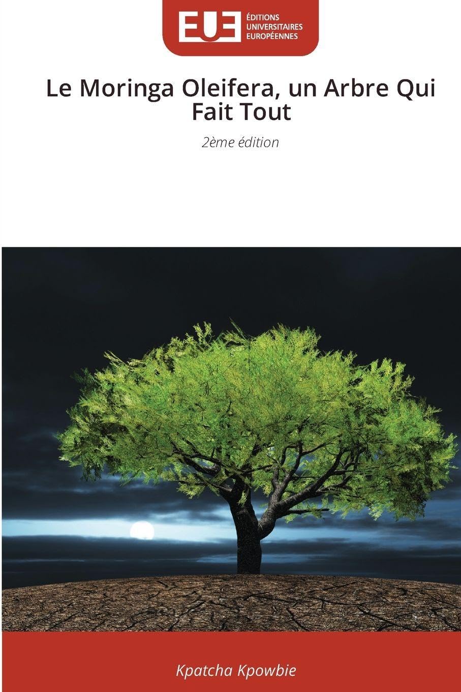 Le Moringa Oleifera, un Arbre Qui Fait Tout Medicine