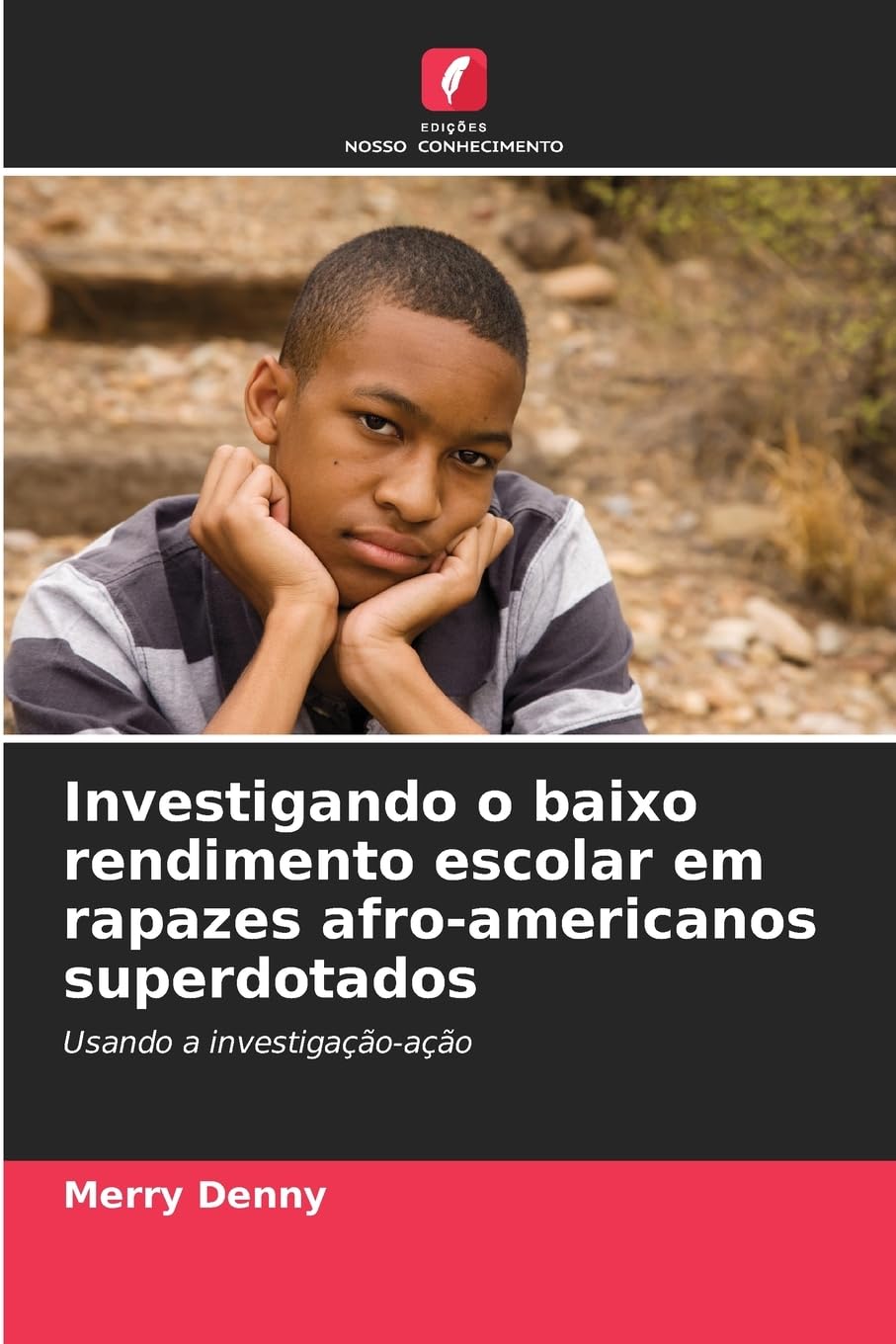 Investigando o baixo rendimento escolar em rapazes afro-americanos superdotados Books