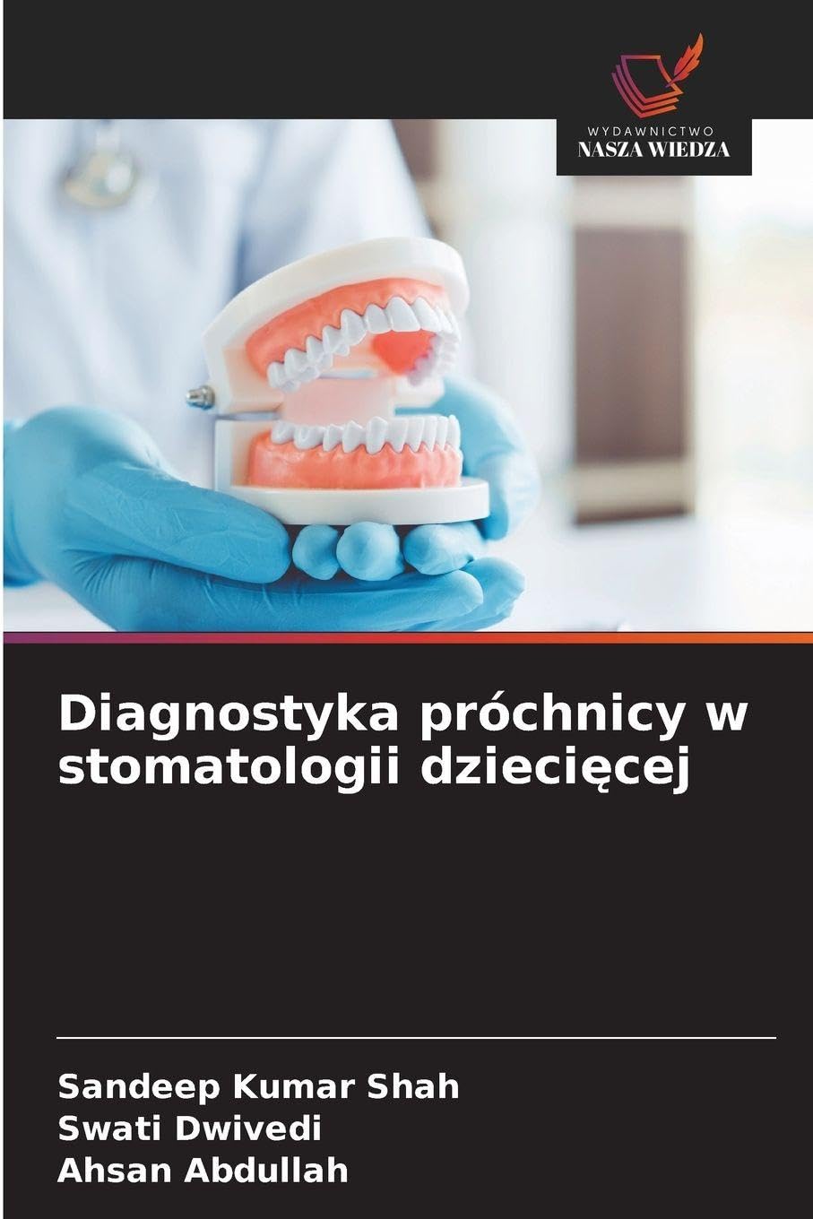 Diagnostyka próchnicy w stomatologii dzieci¿cej Medicine