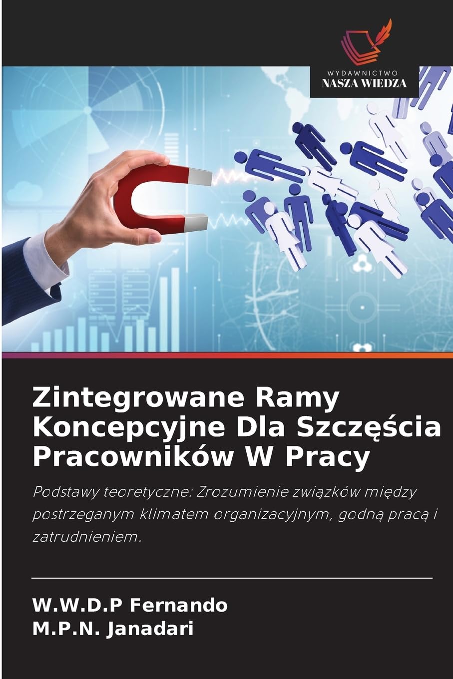 Zintegrowane Ramy Koncepcyjne Dla Szcz¿¿cia Pracowników W Pracy Law