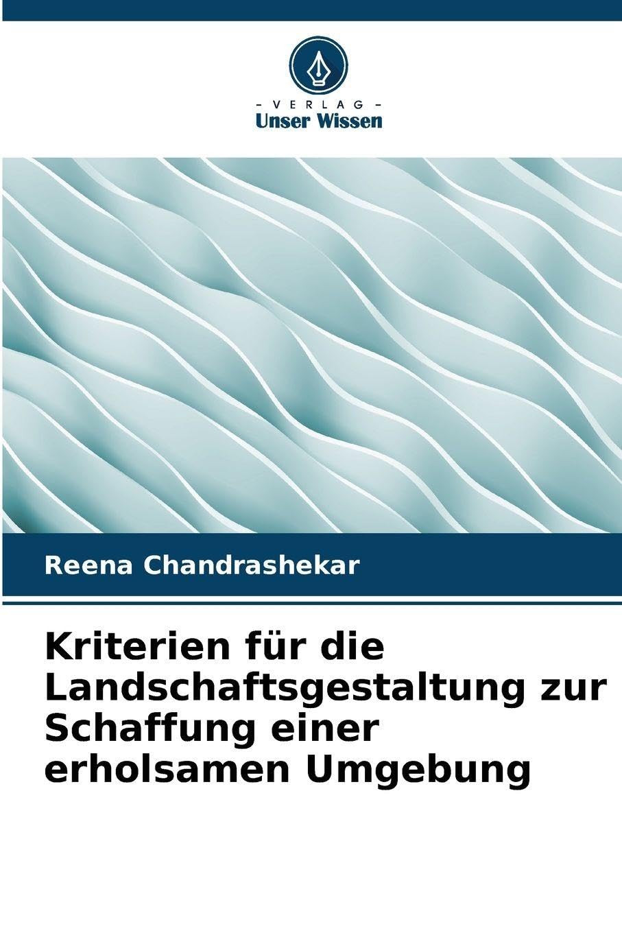 Kriterien für die Landschaftsgestaltung zur Schaffung einer erholsamen Umgebung Business & Technology