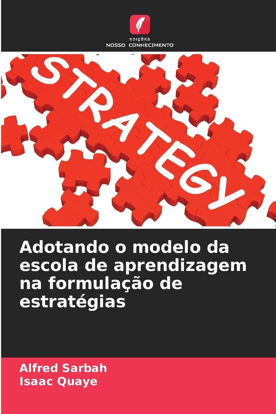Adotando o modelo da escola de aprendizagem na formulação de estratégias Law