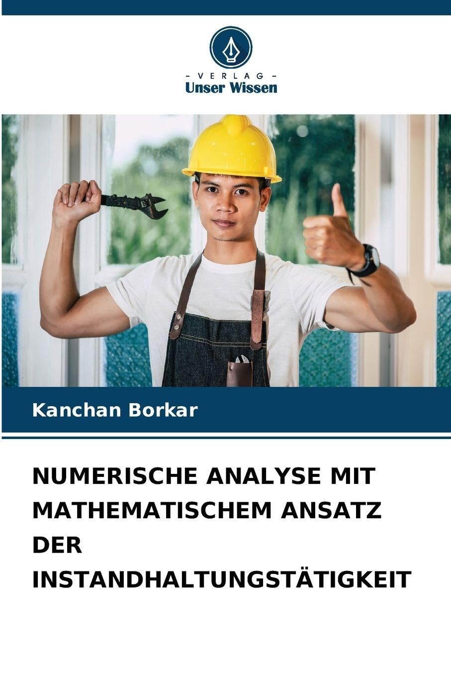 NUMERISCHE ANALYSE MIT MATHEMATISCHEM ANSATZ DER INSTANDHALTUNGSTÄTIGKEIT Business & Technology