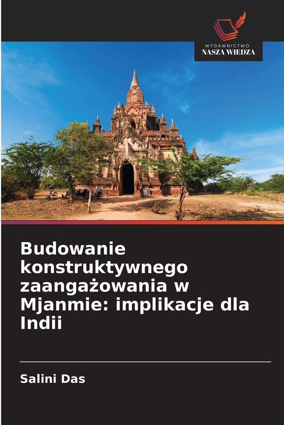 Budowanie konstruktywnego zaanga¿owania w Mjanmie: implikacje dla Indii Law