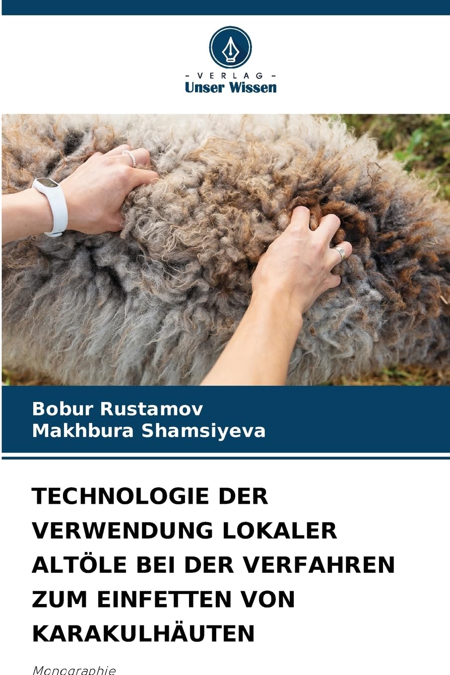 TECHNOLOGIE DER VERWENDUNG LOKALER ALTÖLE BEI DER VERFAHREN ZUM EINFETTEN VON KARAKULHÄUTEN Arts & Music