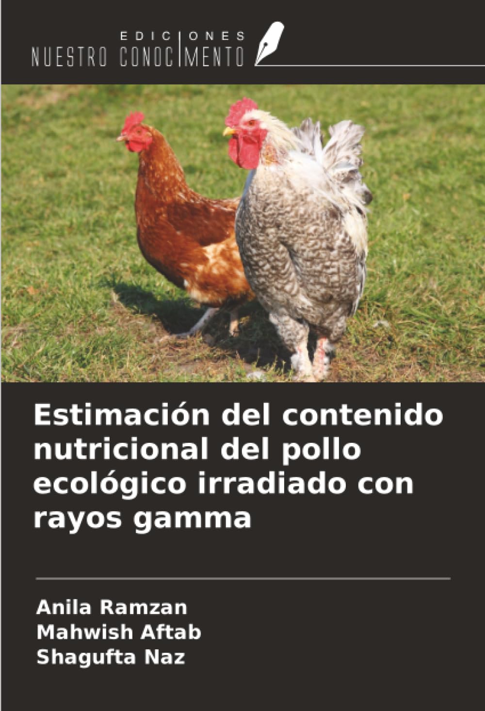 Estimación del contenido nutricional del pollo ecológico irradiado con rayos gamma Natural Sciences
