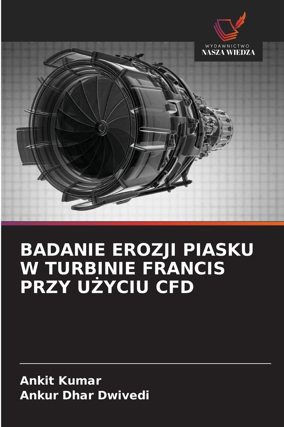 BADANIE EROZJI PIASKU W TURBINIE FRANCIS PRZY U¿YCIU CFD Business & Technology