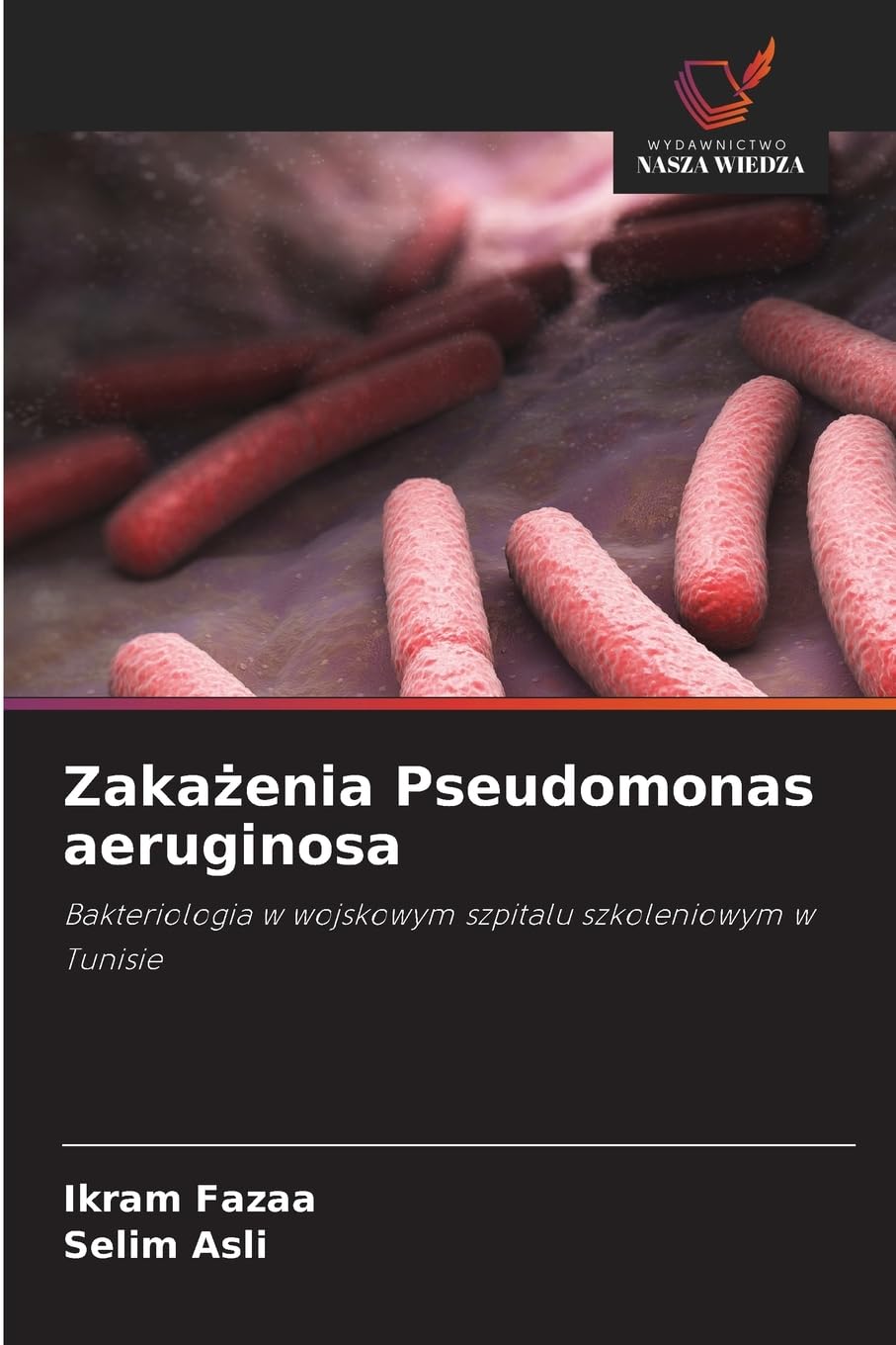 Zaka¿enia Pseudomonas aeruginosa Natural Sciences