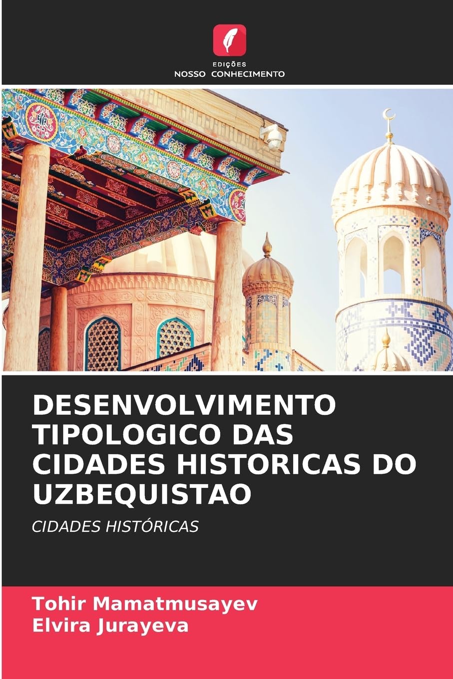 DESENVOLVIMENTO TIPOLOGICO DAS CIDADES HISTORICAS DO UZBEQUISTAO Architecture
