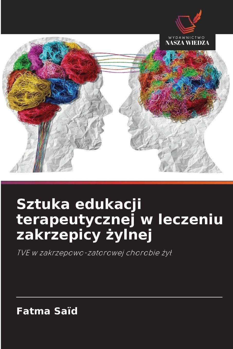 Sztuka edukacji terapeutycznej w leczeniu zakrzepicy ¿ylnej Medicine