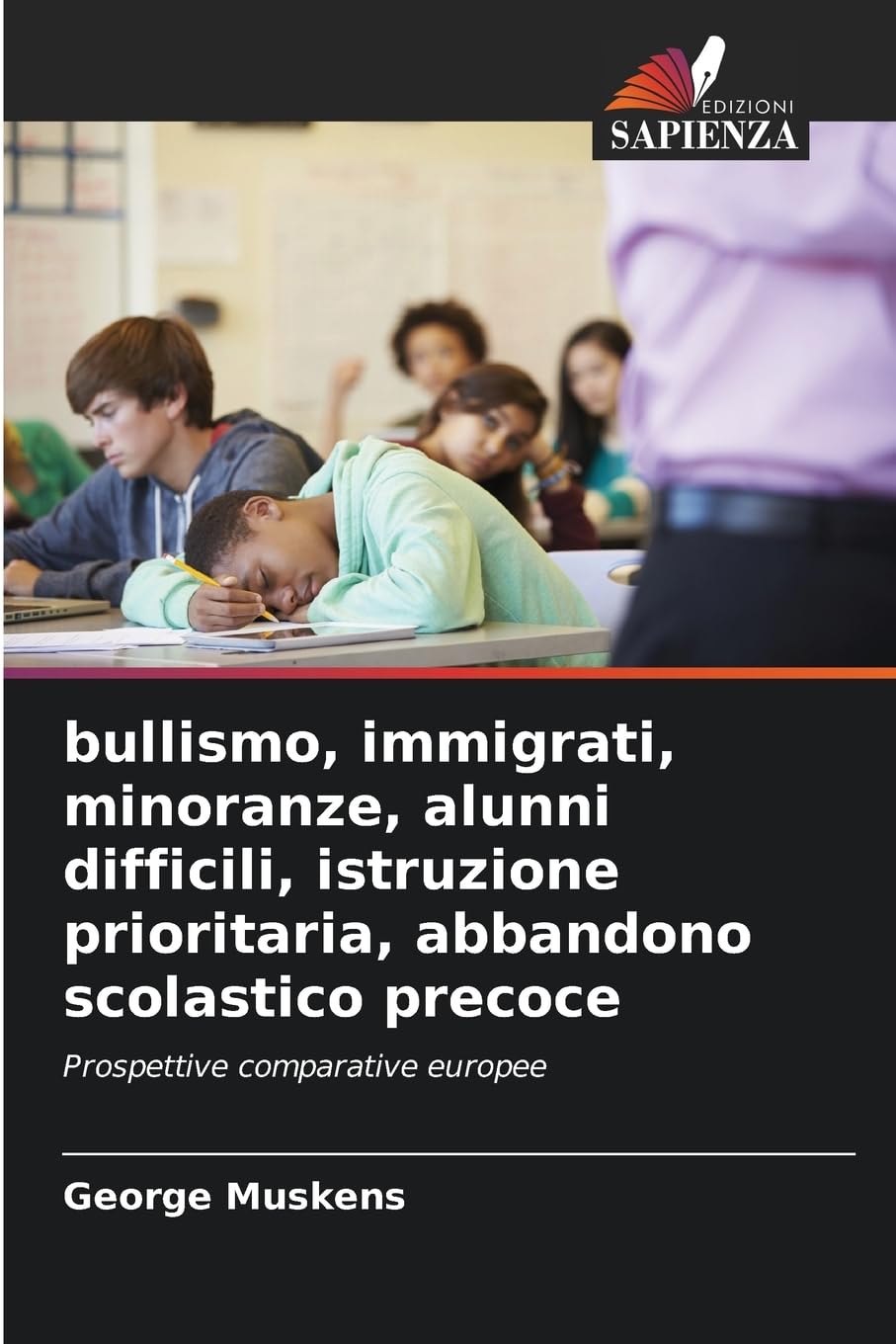 bullismo, immigrati, minoranze, alunni difficili, istruzione prioritaria, abbandono scolastico precoce Books