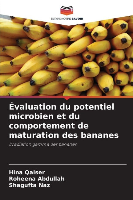 Évaluation du potentiel microbien et du comportement de maturation des bananes book
