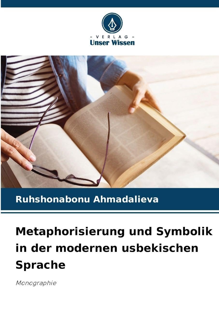 Metaphorisierung und Symbolik in der modernen usbekischen Sprache Social Sciences