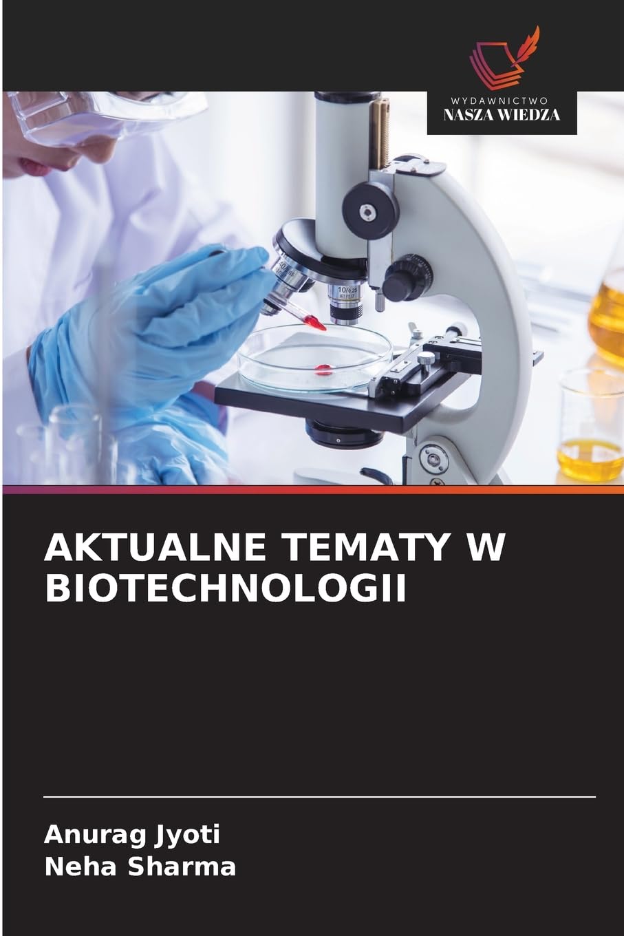AKTUALNE TEMATY W BIOTECHNOLOGII Natural Sciences