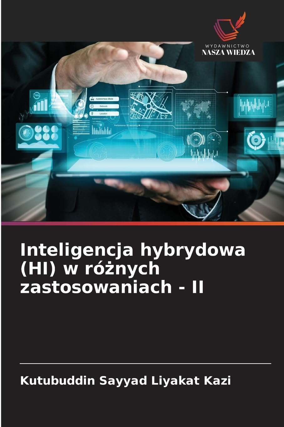 Inteligencja hybrydowa (HI) w ró¿nych zastosowaniach - II Business & Technology