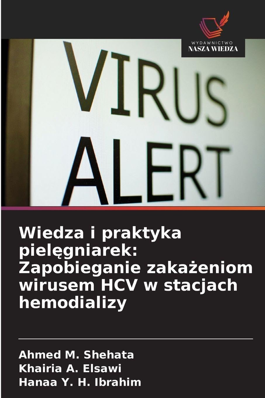 Wiedza i praktyka piel¿gniarek: Zapobieganie zaka¿eniom wirusem HCV w stacjach hemodializy Medicine