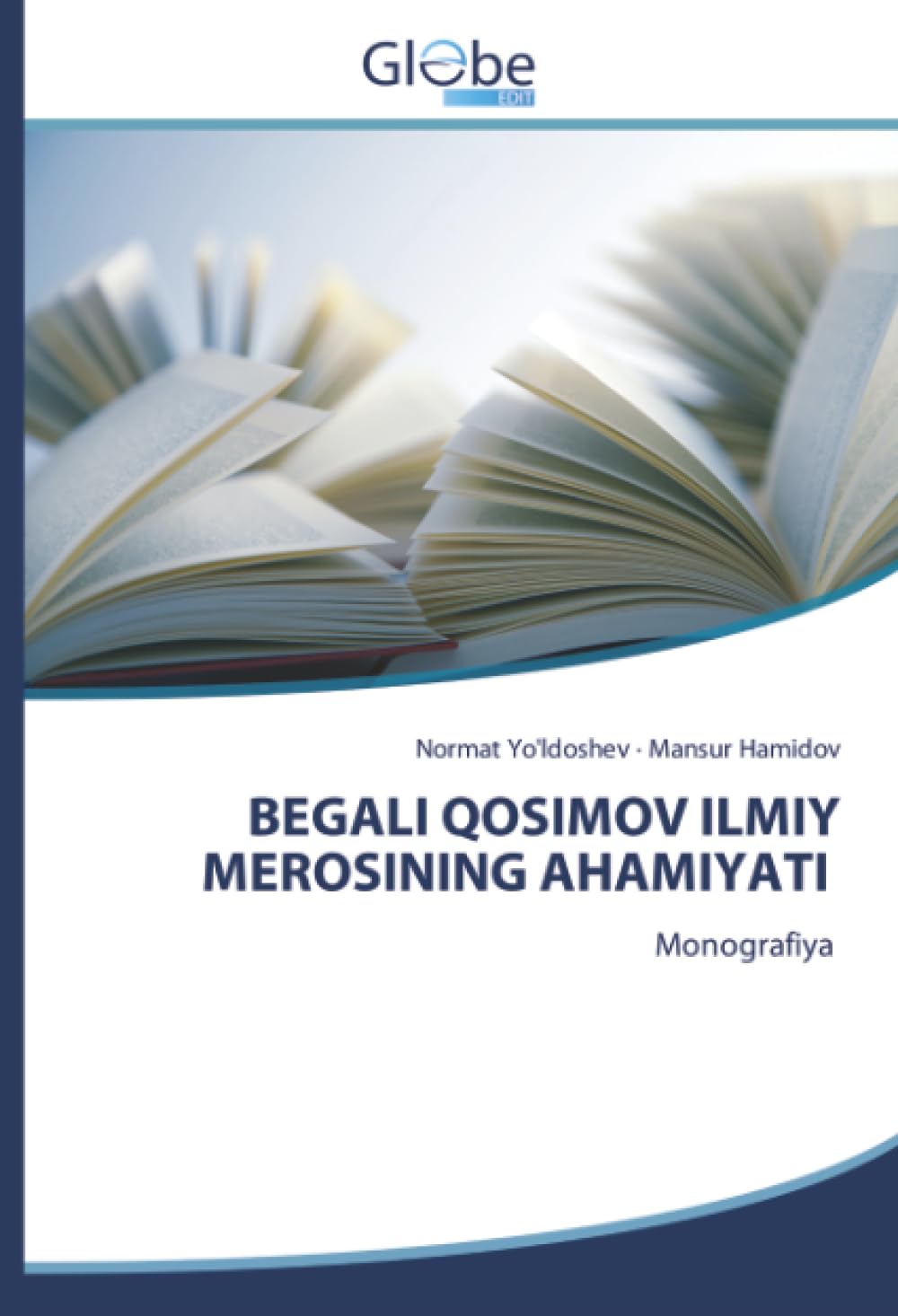 BEGALI QOSIMOV ILMIY MEROSINING AHAMIYATI Books