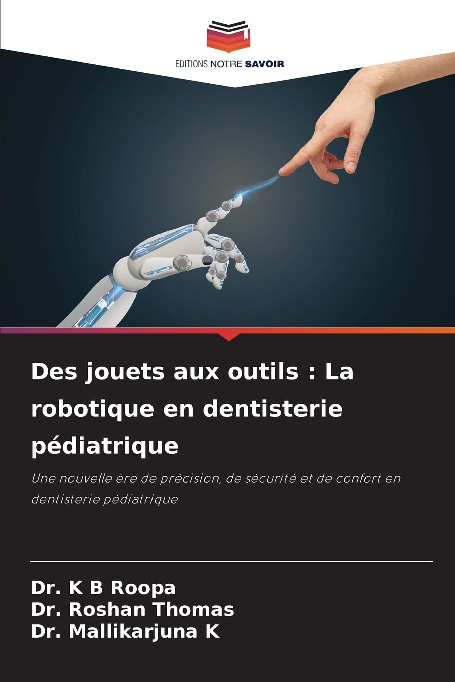 Des jouets aux outils : La robotique en dentisterie pédiatrique Medicine