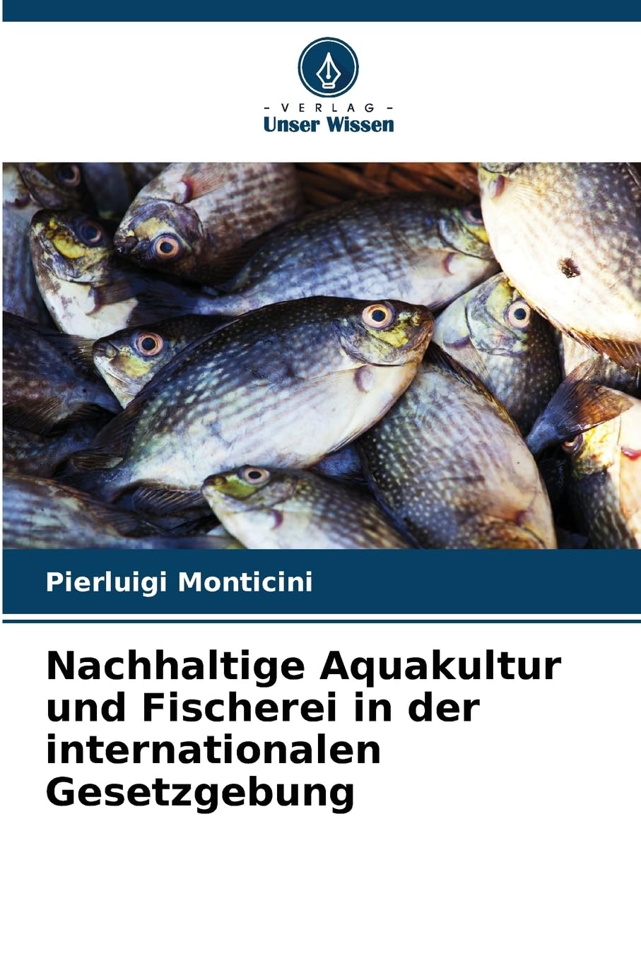 Nachhaltige Aquakultur und Fischerei in der internationalen Gesetzgebung Law