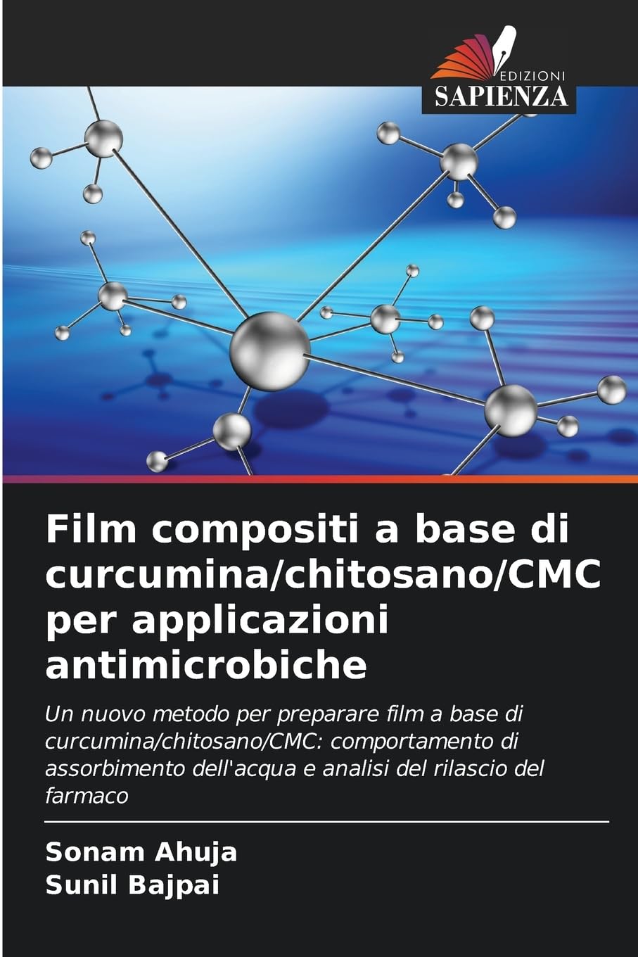 Film compositi a base di curcumina/chitosano/CMC per applicazioni antimicrobiche Natural Sciences