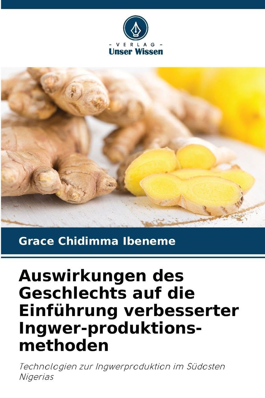 Auswirkungen des Geschlechts auf die Einführung verbesserter Ingwer-produktions-methoden Natural Sciences
