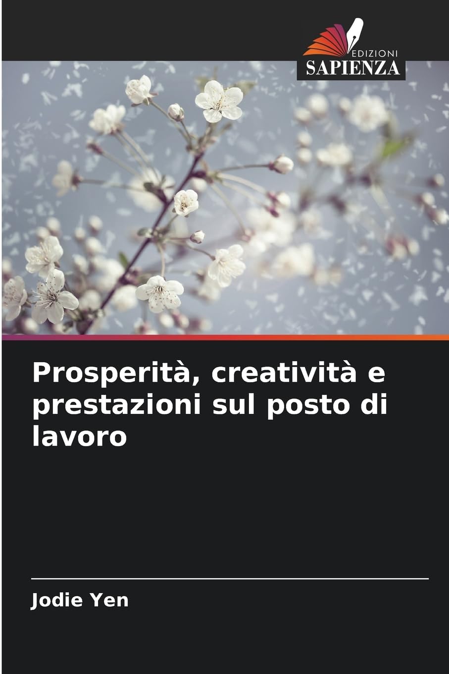Prosperità, creatività e prestazioni sul posto di lavoro Psychology