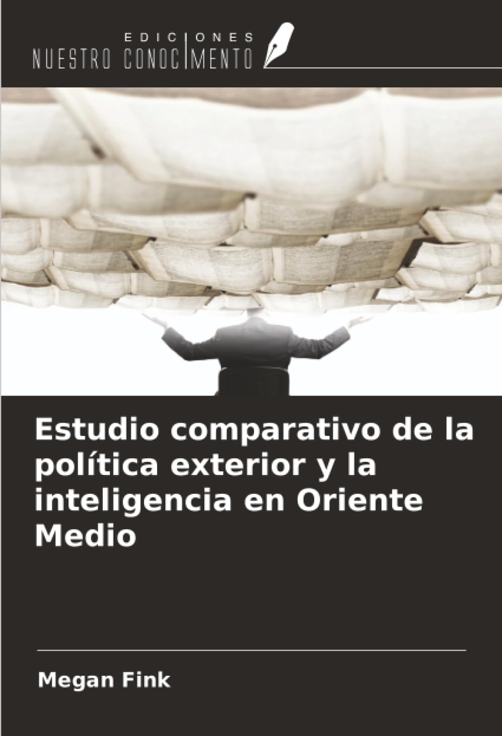 Estudio comparativo de la política exterior y la inteligencia en Oriente Medio Law