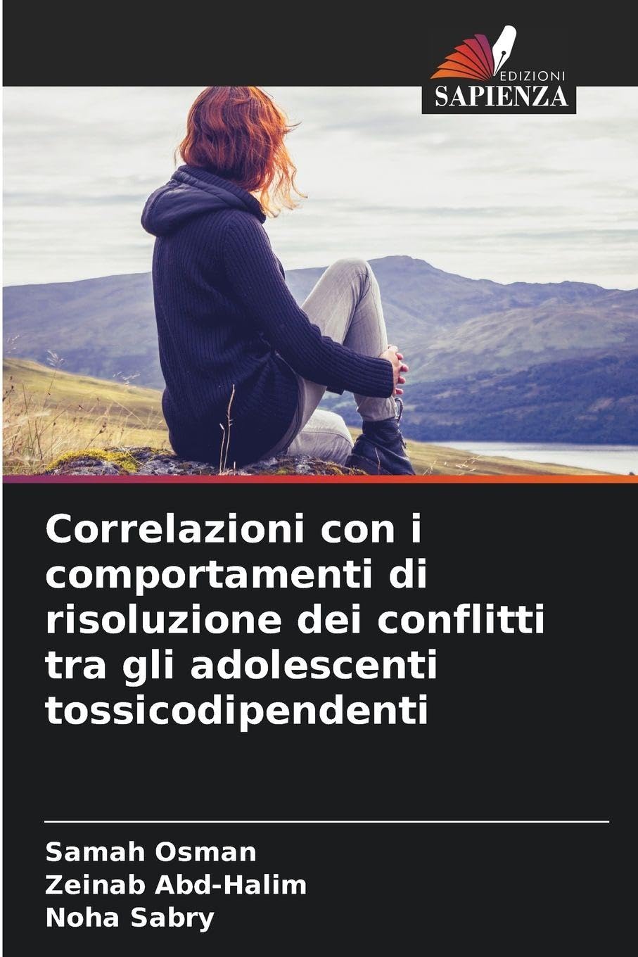Correlazioni con i comportamenti di risoluzione dei conflitti tra gli adolescenti tossicodipendenti Psychology