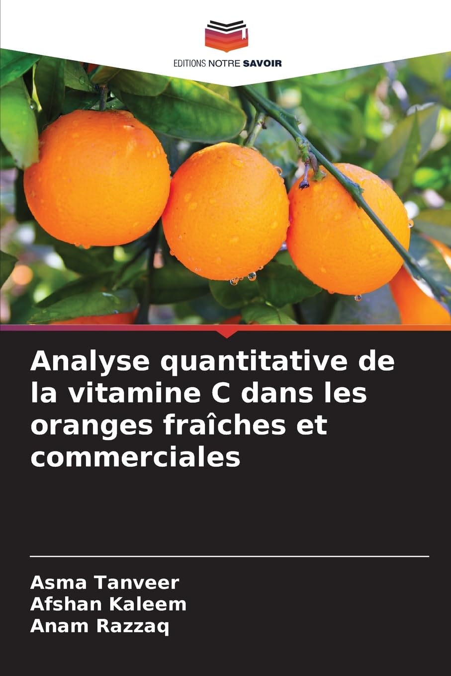 Analyse quantitative de la vitamine C dans les oranges fraîches et commerciales Books
