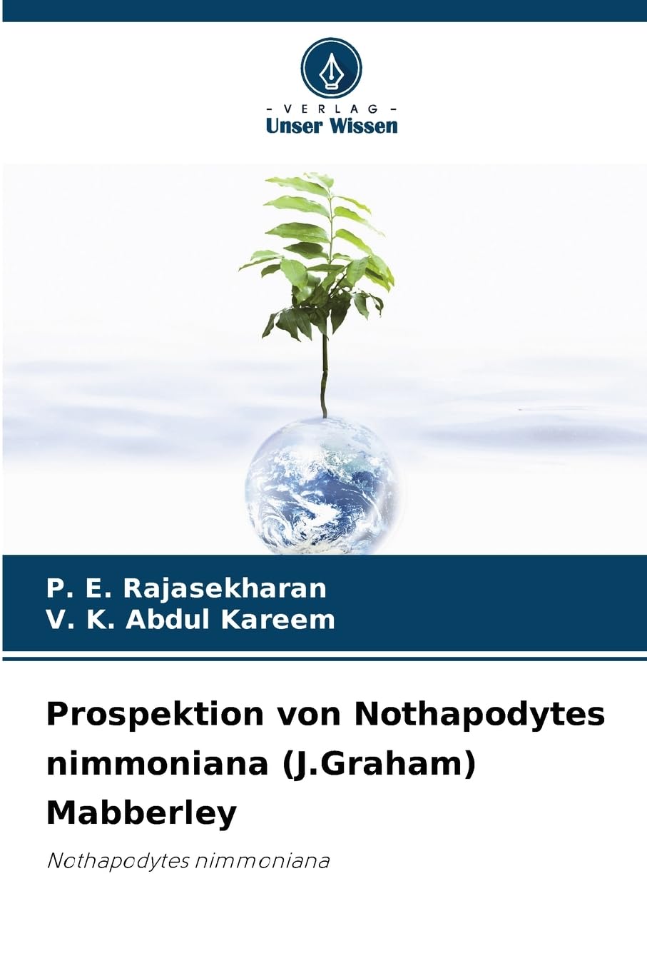 Prospektion von Nothapodytes nimmoniana (J.Graham) Mabberley Natural Sciences