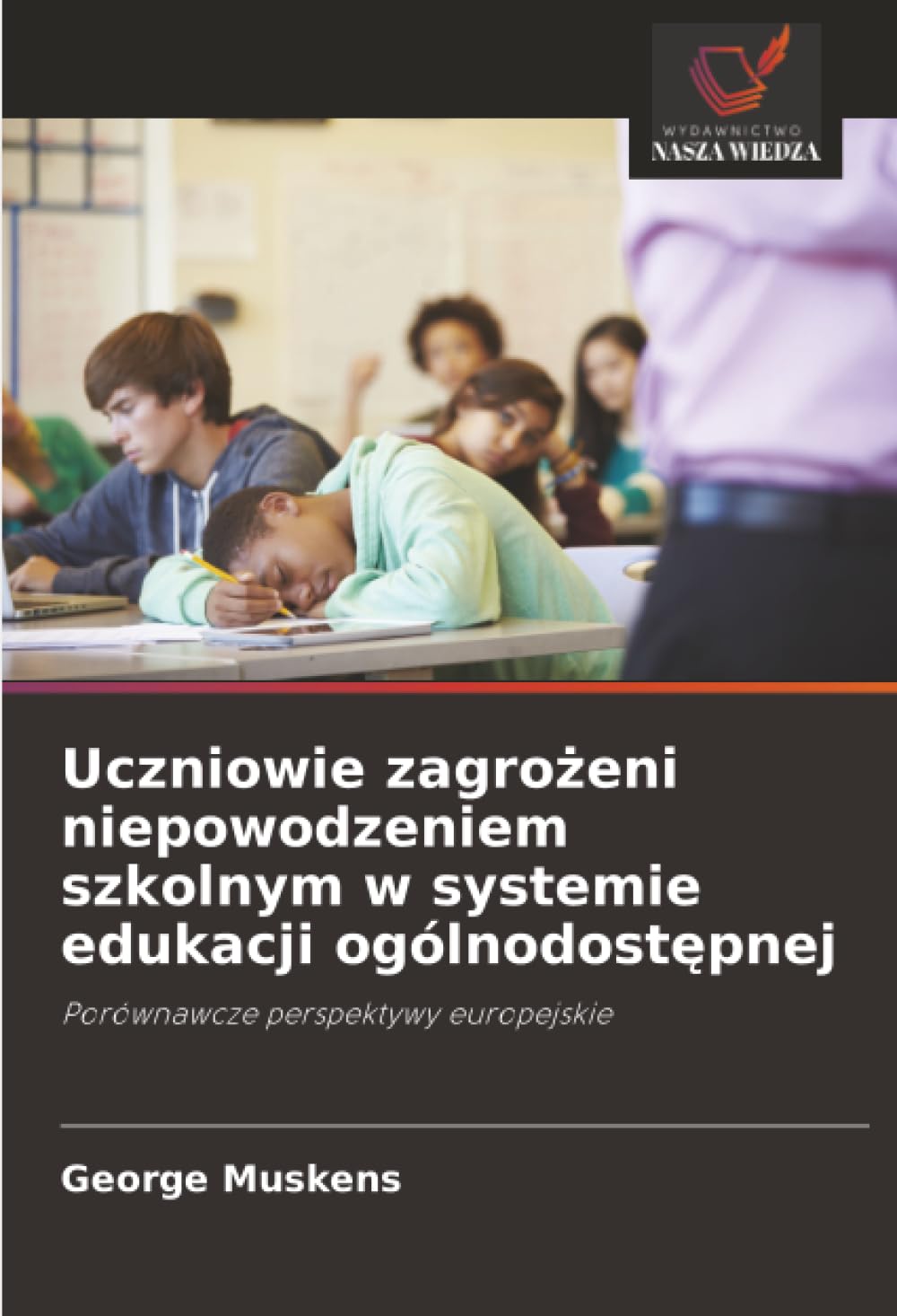 przemoc w szkole, imigranci, mniejszo¿ci, uczniowie sprawiaj¿cy trudno¿ci, edukacja priorytetowa, osoby przedwcze¿nie ko¿cz¿ce nauk¿ Books