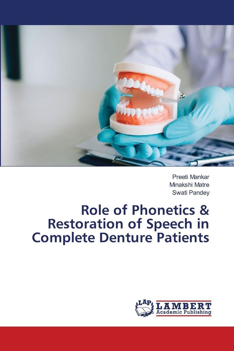 Role of Phonetics & Restoration of Speech in Complete Denture Patients Medicine