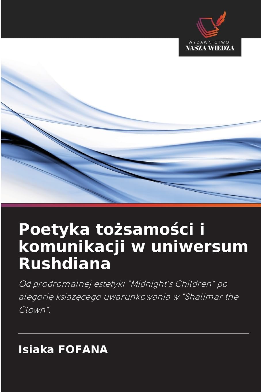Poetyka to¿samo¿ci i komunikacji w uniwersum Rushdiana Books