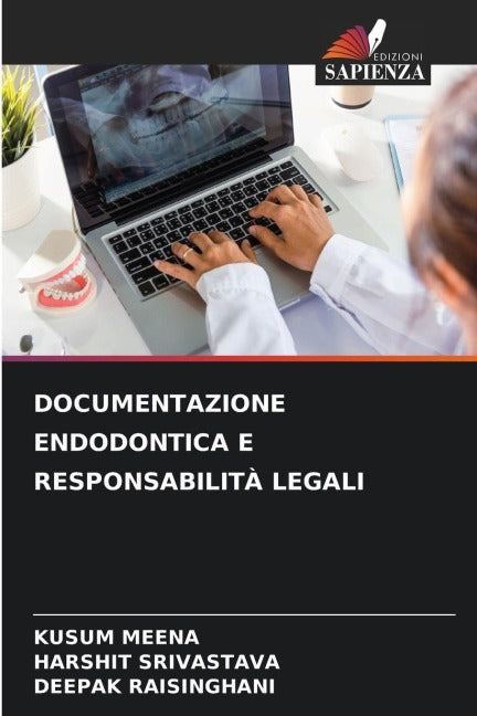 DOCUMENTAZIONE ENDODONTICA E RESPONSABILITÀ LEGALI Medicine