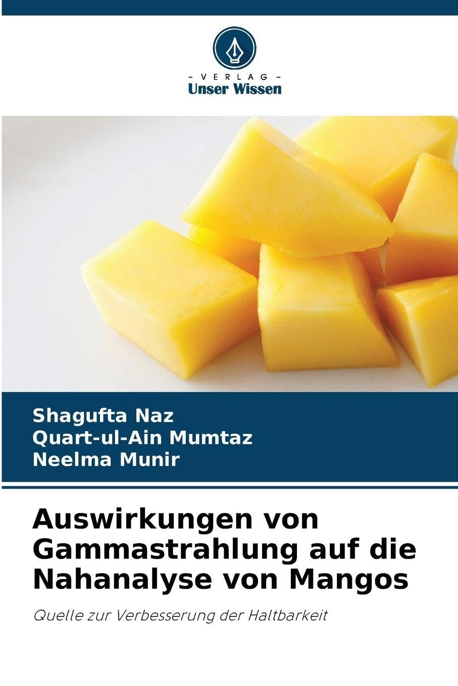 Auswirkungen von Gammastrahlung auf die Nahanalyse von Mangos Natural Sciences