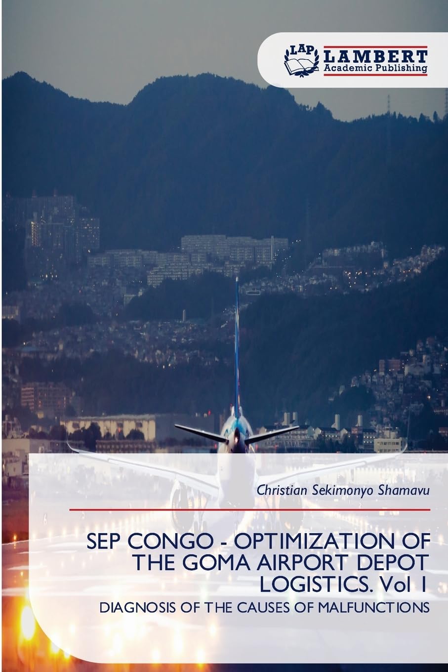 SEP CONGO - OPTIMIZATION OF THE GOMA AIRPORT DEPOT LOGISTICS. Vol 1 Law
